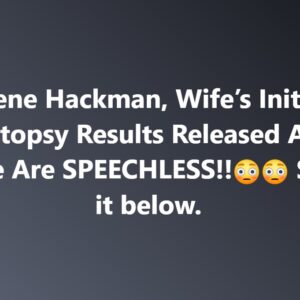 Shocking autopsy findings: Gene Hackman and his wife show no visible external injuries—mystery deepens! Shocking autopsy findings: Gene Hackman and his wife show no visible external injuries—mystery deepens!